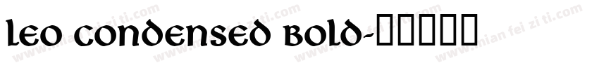 Leo Condensed Bold字体转换